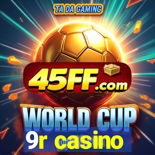 9r casino